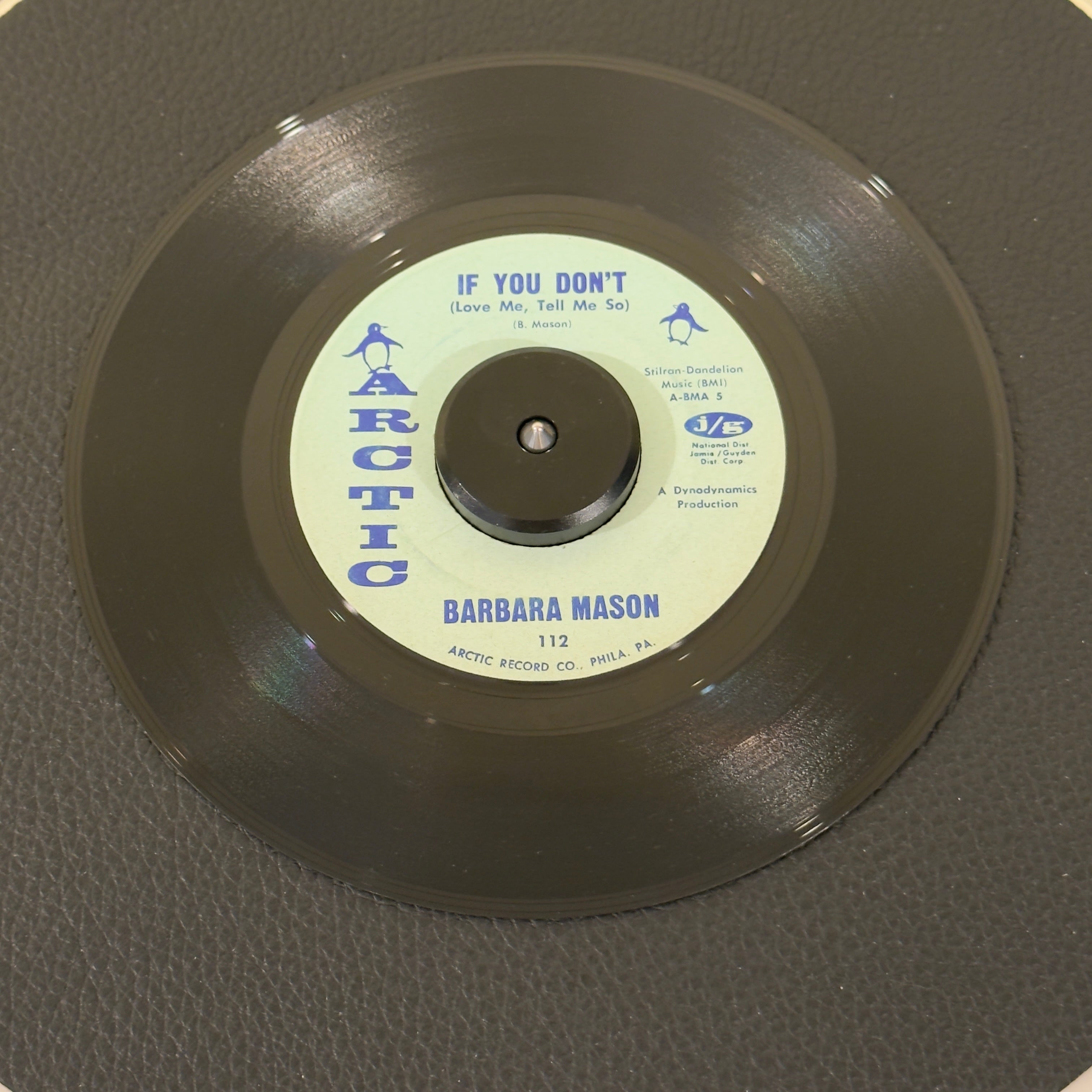 7" vinyl record by Mason, Barbara featuring "If You Don't (Love Me, Tell Me So)/You Got What It Takes", released on ARCTIC (112), in VG+ (Very Good Plus) condition, classic analog collectable for turntable playback. Beautiful original copy of an early Philadelphia soul treasure!