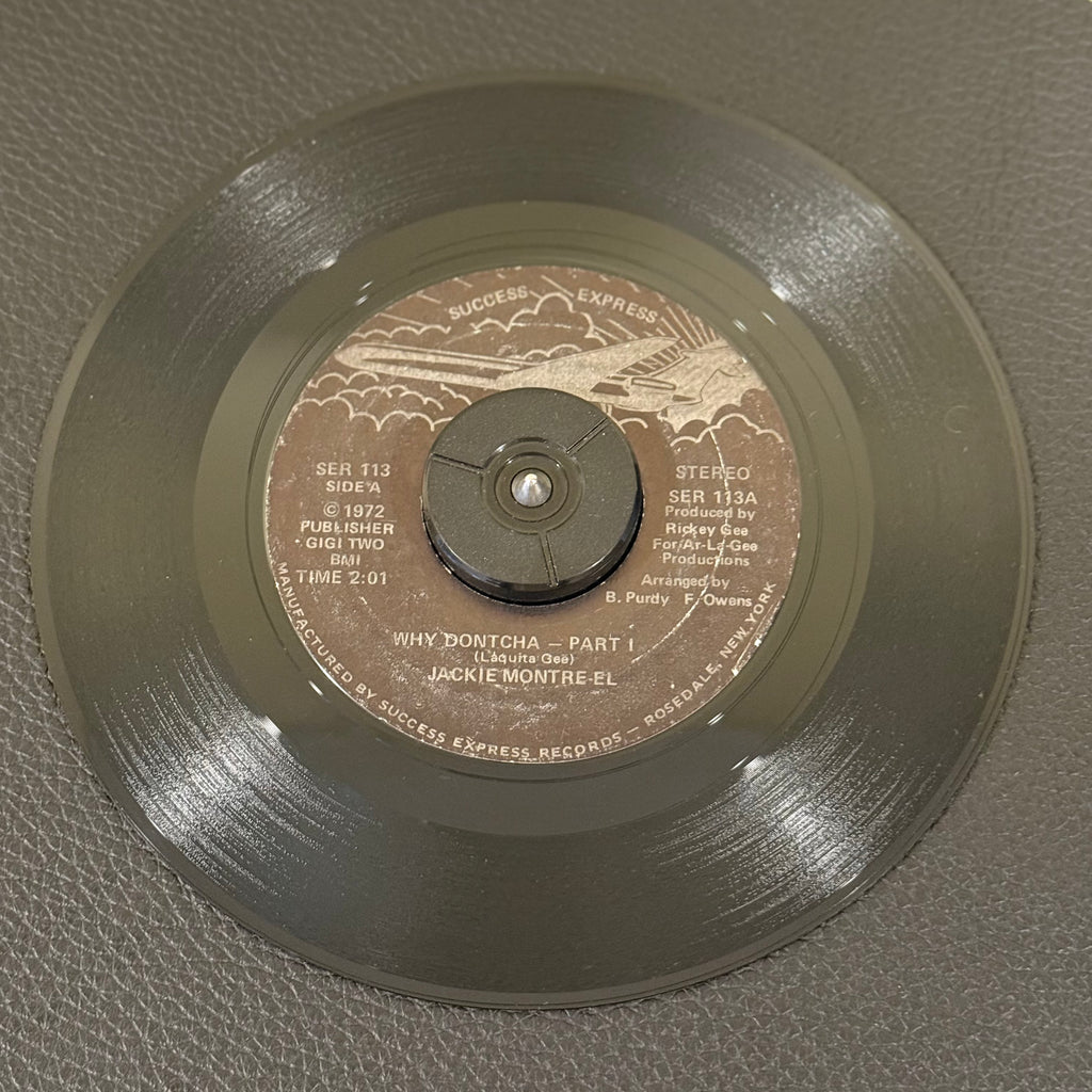 7" vinyl record by Montre-el, Jackie featuring "Why Dontcha - Pt 1/Why Dontcha - Pt 2", released on Success Express (SER113), in VG+ (Very Good Plus) condition, classic analog collectable for turntable playback. 